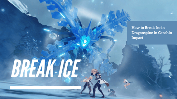 Cara Memecah Es di Dragonspine di Genshin Impact