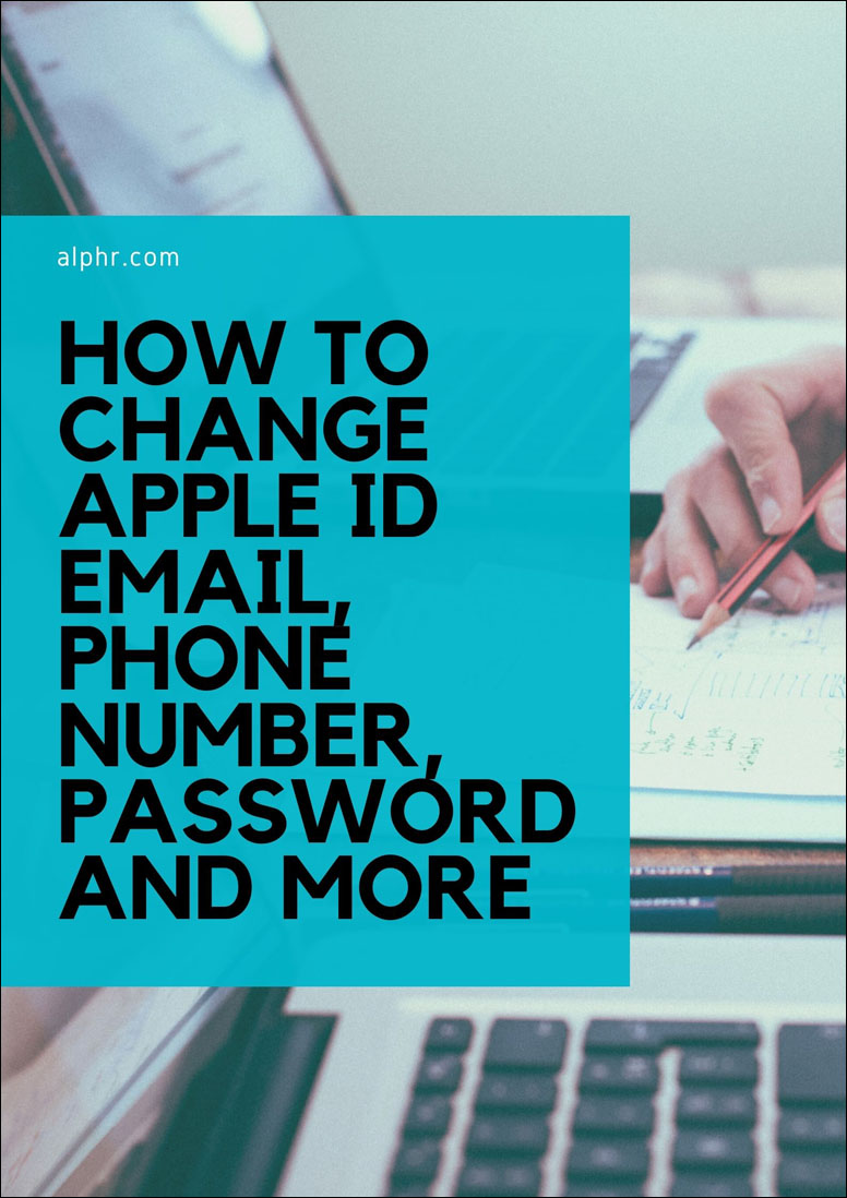 Cara Menukar E-mel ID Apple, Nombor Telefon, Kata Laluan dan Banyak Lagi